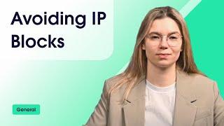How to Avoid Getting Your IP Blocked? (Main Reasons For IP Block)