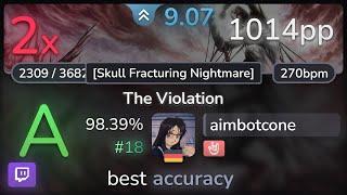  9.1⭐aimbotcone | Fleshgod Apocalypse - The Violation [Skull Fracturing]+HR 98.39% #18 | 1014pp 2