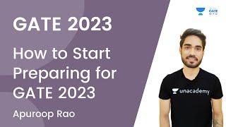 How to Start Preparing for GATE 2023 | Unacademy GATE - ME, PI, XE | Apuroop Telidevara