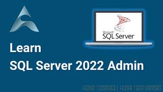 SQL Server 2022 Administration