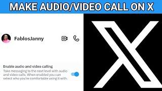 How To Make Audio/Video Call On X Formerly Twitter - Control Who Can Call You