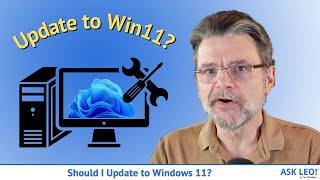 Should I Update to Windows 11?