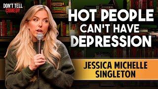 Hot People Can't Have Depression | Jessica Michelle Singleton | Stand Up Comedy