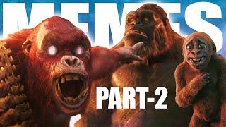 Godzilla X Kong: The New Empire - MEMES (Part 2)