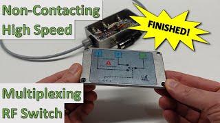 Non-Contacting High-Speed Multiplexing RF Switch:  Part #2