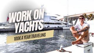 My Honest Advice on How to get into the Yachting Industry