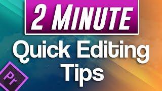 7 QUICK Editing Tips in Premiere Pro