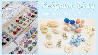 POLYMER CLAY: HOW TO START A BUSINESS, TOOLS, & TIPS