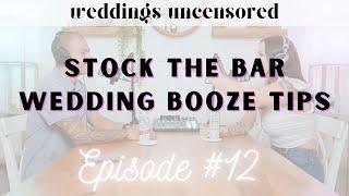 Stock The Bar | Wedding Booze Tips