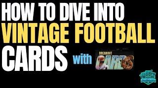 How to DIVE into VINTAGE FOOTBALL CARDS!