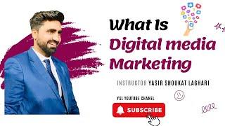 What is Digital Media Marketing Crash Course I YSL Technology