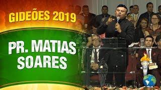 Gideões 2019 - Pr. Matias Soares