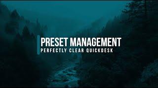 4. QuickDesk - Preset Management