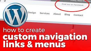 How to Create Custom Navigation Links and Menus in WordPress (without plugins or code!)