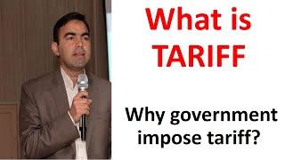 What is Tariff | why government impose tariff