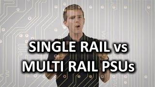 Single Rail vs Multi Rail PC Power Supplies as Fast As Possible