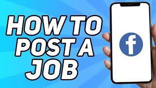 How to Post a Job in Facebook (Full Guide)