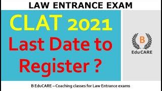 CLAT 2021 Last Date to Register | Update video by @BEduCAREclasses