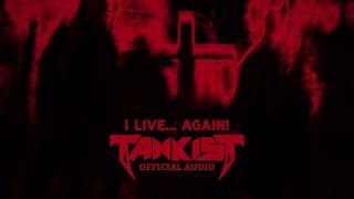 TANKIST - I Live... Again! [YouTube Exclusive Single]