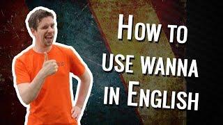 English native speaker SECRETS : How to use Wanna