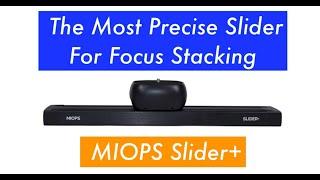 The Miops Slider+ Review & Focus Stacking Demo