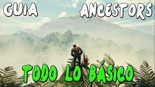 GUIA | TODO LO BÁSICO | ANCESTORS: THE HUMANKIND ODISSEY
