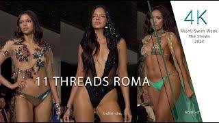 11 THREADS ROMA Miami Swim Week The Shows Resort 2025 4K