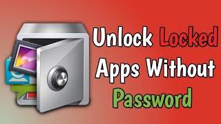 Unlock Locked Apps Without Password | How To Unlock Any Locked App Without Password/Pattern/PIN