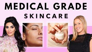 Medical Grade Skincare: Everything You Need to Know!