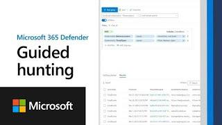 Microsoft 365 Defender: Guided hunting