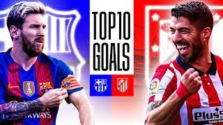 Barcelona vs Atletico Madrid | 10 CRAZY Goals! ft. Messi, Agüero, Suárez