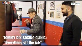 TOMMY DIX: OLD SCHOOL BOXING CLINIC "EVERYTHING OFF THE JAB"