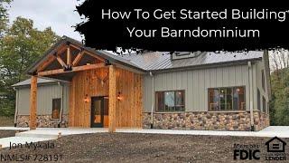 How To Get Started Building Your Barndominium