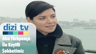 Bir İstanbul Masalı Ahu Türkpençe röportajımız - Dizi Tv 8. Bölüm