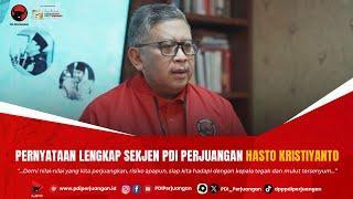 Pernyataan Lengkap Sekjen PDI Perjuangan Hasto Kristiyanto