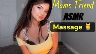 ASMR - Massage Roleplay with MOMS FRIEND