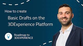 3DEXPERIENCE Tutorial: Create basic drafts of assemblies on the 3DX platform