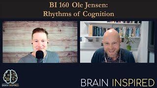 BI 160 Ole Jensen: Rhythms of Cognition