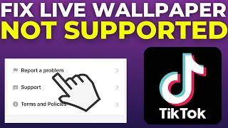 How To Fix Live Wallpaper Not Supported On TikTok (2024)