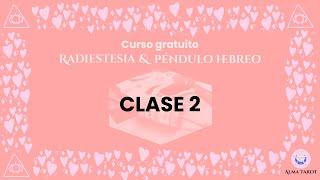 CLASE 2 CHAKRAS - Curso de Radiestesia & Péndulo Hebreo - Alma Tarot