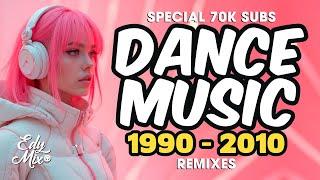 REMIXES Dance Music 90s/2000s: De 1990 a 2010 | #08 | No comando das MIXAGENS DJ Edy Mix.