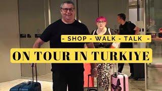 ON TOUR IN TURKIYE - LETS WALK
