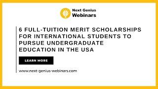 6 Full-tuition Merit Scholarships for International Students to Pursue Undergraduate Education in US