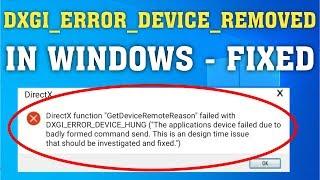 How To Fix DXGI ERROR DEVICE REMOVED Error || DXGI ERROR DEVICE HUNG Error Windows 10/8/7
