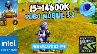 Gameloop 120FPS Pubg Mobile 3.2 Update | i5 14600K & RTX 3080Ti #Brownwinyt