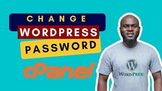 HOW To CHANGE WORDPRESS Password and Username Via CPANEL (EASY STEPS)