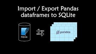 Import / export Pandas dataframes to SQLite database