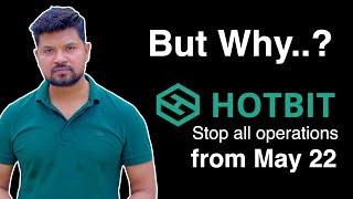 Why Hotbit stop its Exchange from May 22 | Why Hotbit halts operations