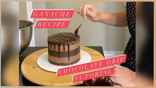 Chocolate Ganache Recipe and Chocolate Drip Cake Tutorial