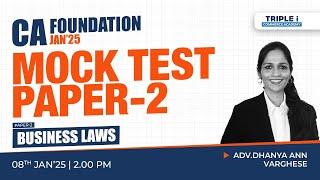 CA FOUNDATION JAN'25 | BUSINESS LAWS PAPER- 2 | MOCK TEST PAPER- 2 | ADV.DHANYA ANN VARGHESE